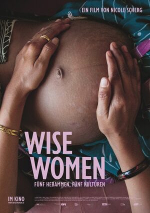 Wise Women – Fünf Hebammen, fünf Kulturen