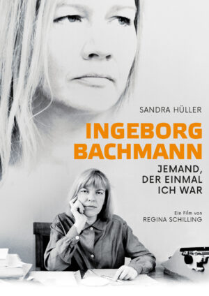 Ingeborg Bachmann – Jemand, der ich einmal war